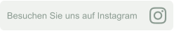 Besuchen Sie uns auf Instagram
